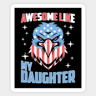 Awesome Like My Daughter Funny Father's Day & 4th Of July Sticker